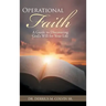 Operational Faith: A Guide to Discovering God's Will for Your Life