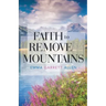 Faith to Remove Mountains
