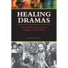 Healing Dramas: Divination and Magic in Modern Puerto Rico