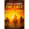 The Last Good Day