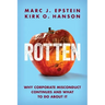 Rotten: Why Corporate Misconduct Continues and What to Do about It