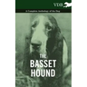 The Basset Hound - A Complete Anthology of the Dog -