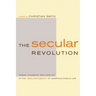 The Secular Revolution: Power, Interests, and Conflict in the Secularization of American Public Life