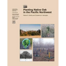 Planting Native Oak in the Pacific Northwest