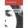 Becoming Carlotta: A Biographical Novel