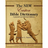The NEW Easton Bible Dictionary: Updated and Revised Edition
