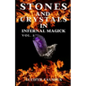Stones and Crystals in Infernal Magick: Vol. 2