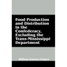 Food Production and Distribution in the Confederacy, Excluding the Trans-Mississippi Department