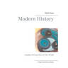 Modern History: - Another Perspective on Our World