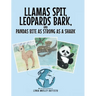 Llamas Spit, Leopards Bark, and Pandas Bite As Strong As a Shark