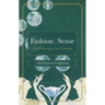 Fashion Sense: On Philosophy and Fashion