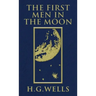The First Men in the Moon: The Original 1901 Edition