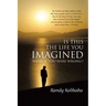 Is This the Life You Imagined: What if you were wrong?
