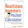 The Real Estate Investor's Pocket Calculator: Simple Ways to Compute Cash Flow, Value, Return, and Other Key Financial Measurements