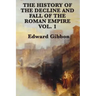 The History of the Decline and Fall of the Roman Empire Vol. 1