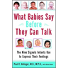 What Babies Say Before They Can Talk: The Nine Signals Infants Use to Express Their Feelings