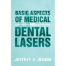 Basic Aspects of Medical and Dental Lasers