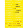 Critical Terms for Media Studies