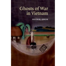 Ghosts of War in Vietnam