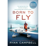 Born to Fly: The inspiring Story of an Australian Teenagers Record-Breaking Flight Around the World