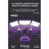 ACI Dealing Certificate Exam Practice Questions & Dumps: 440+ Exam Practice Questions For ACI Dealing Certifcate Updated 2020