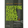 Demystifying Crime and Criminal Justice 2E