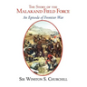 The Story of the Malakand Field Force - An Episode of the Frontier War