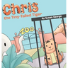 Chris, the Tiny-Tailed Tiger: Inspired by my Husband's Second Grade Story-The Tiger That Was Lost