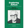 Exploring Affect: The Selected Writings of Silvan S Tomkins