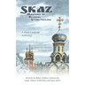 Skaz: Masters of Russian Storytelling (A Dual-Language Anthology)