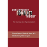 Contemporary Conflict Theory: The Journey of a Psychoanalyst: Selected Papers of Sander M. Abend, MD.