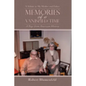 Memories of a Vanished Time: A Tribute to My Mother and Father