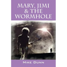 Mary, Jimi & The Wormhole