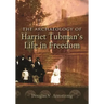 The Archaeology of Harriet Tubman's Life in Freedom