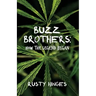 Buzz Brothers: How the Legend Began