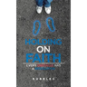 Holding on Faith: Every Obstacle Has a Resolution