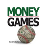 Money Games: Profiting from the Convergence of Sports and Entertainment