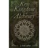 Keys to the Kingdom of Alchemy: Unlocking the Secrets of Basil Valentine's Stone (Hardcover Color Edition)