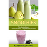 Smoothies: Green Smoothies & Vegan Protein Smoothies