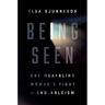 Being Seen: One Deafblind Woman's Fight to End Ableism