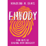 Embody: Five Keys to Leading with Integrity