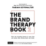 The Brand Therapy Book 2: More key branding lessons to save time and money while winning hearts and minds.