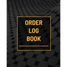 Order Log Book: Small Business Sales Tracker, Customer Order Form Book, Record Daily Sales For Online And Retail Stores, Product Purchase Book