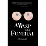 A Wasp at a Funeral