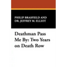 Deathman Pass Me by: Two Years on Death Row
