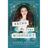 Bring Me Your Midnight