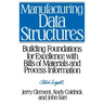 Manufacturing Data Structures: Building Foundations for Excellence with Bills of Materials and Process Information