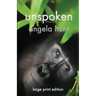 Unspoken: Large Print Edition