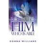 Look To Him Who Is Able