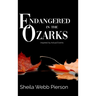 Endangered in the Ozarks: Inspired by Actual Events